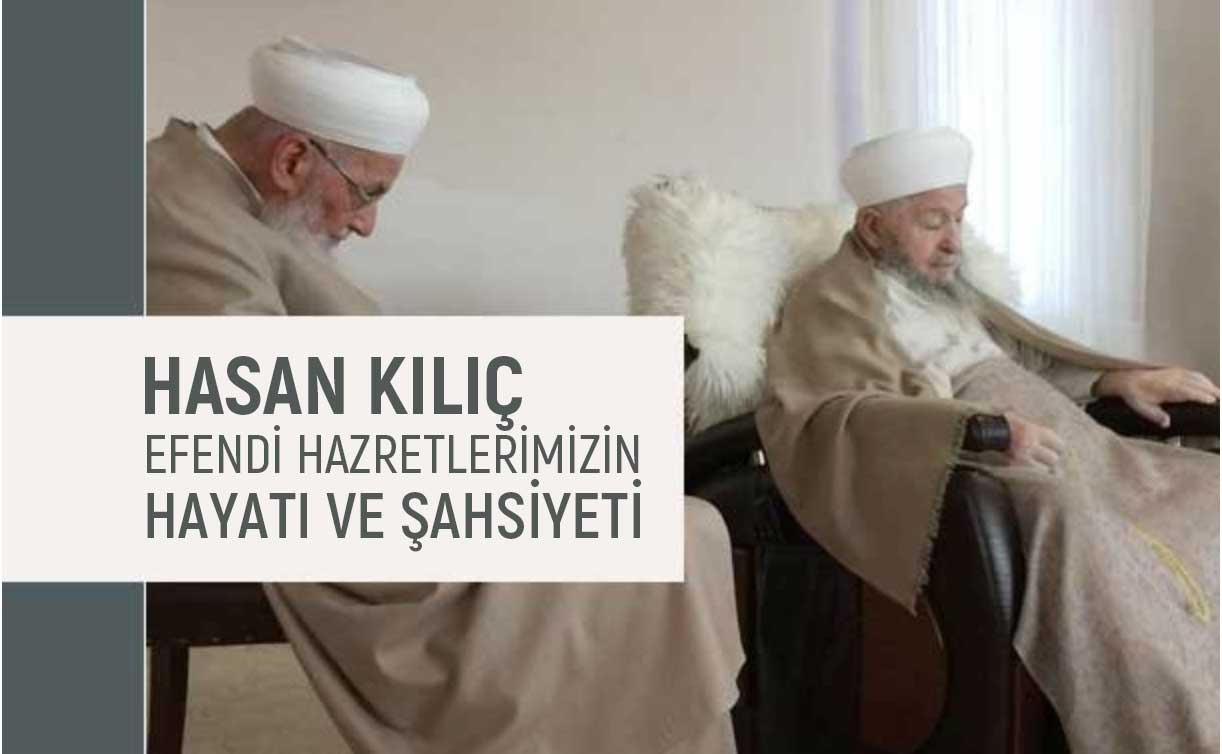 Hasan Kılıç Efendi Hazretlerimizin Hayatı ve Şahsiyeti