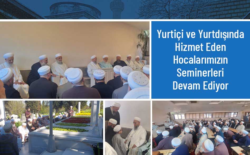 Yurtiçi ve Yurtdışında Hizmet Eden Hocalarımıza Yönelik Seminerlerimiz Devam Ediyor