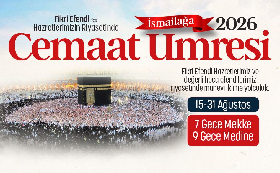 İsmailağa 2026 Cemaat Umresi Kayıtları Başladı