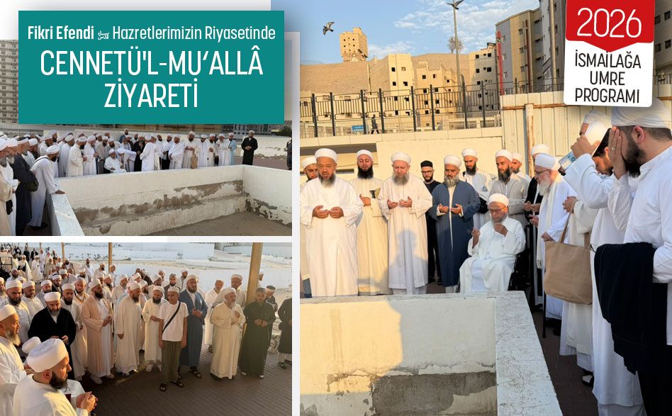 2026 İsmailağa Umre Kafilemiz Cennetü’l-Mu‘allâ’yı Ziyaret Etti